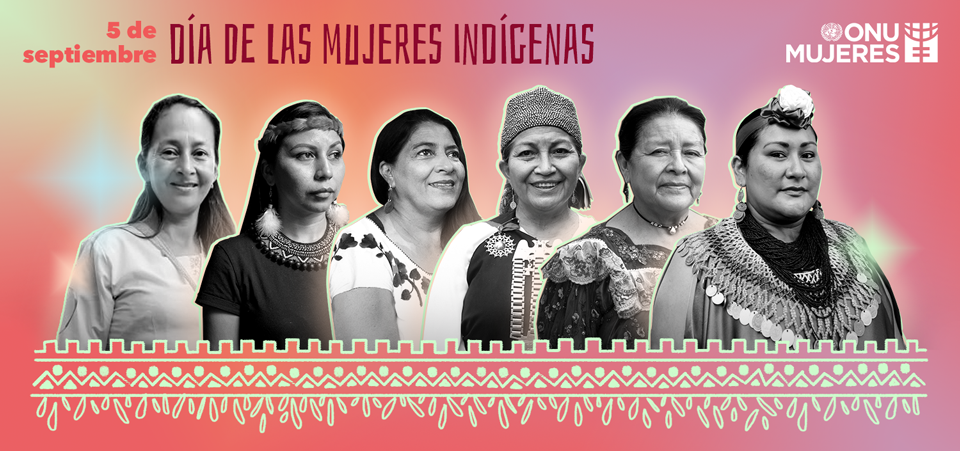 Día Internacional De Las Mujeres Indígenas 2021 Onu Mujeres Ecuador 